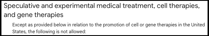 Speculative and experimental medical treatment, cell therapies, and gene therapies.