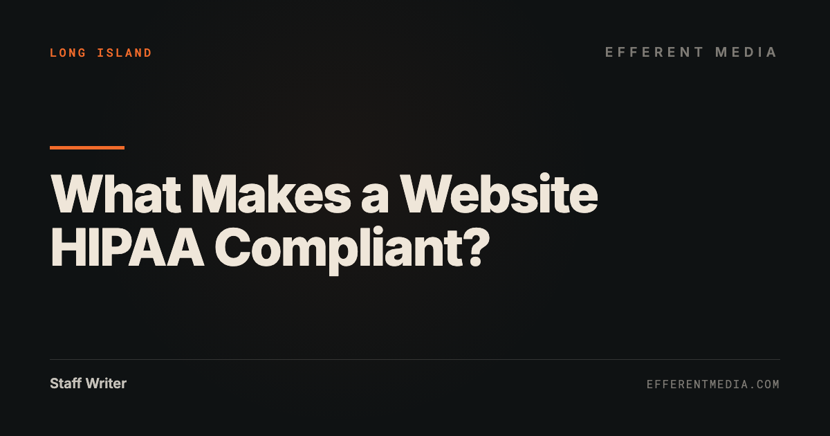 What Makes a Medical Website HIPAA Compliant