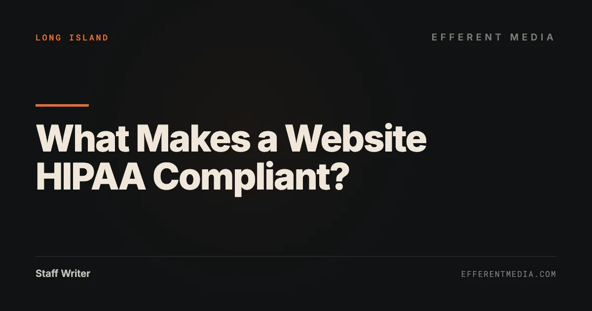 What Makes a Medical Website HIPAA Compliant
