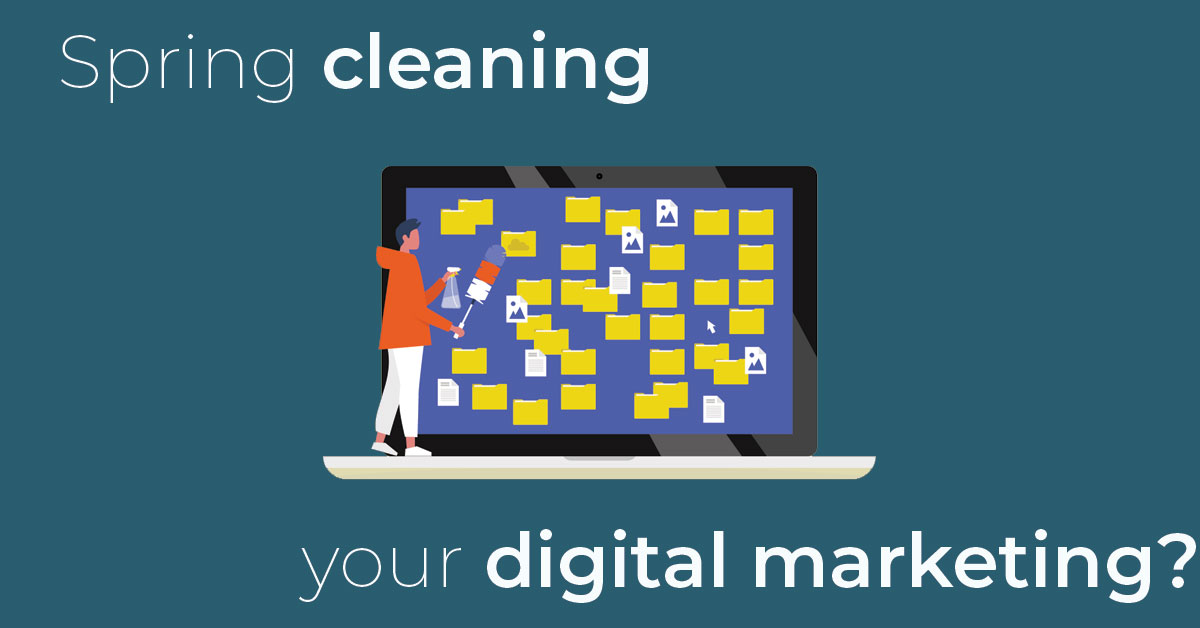 Spring cleaning your digital marketing
