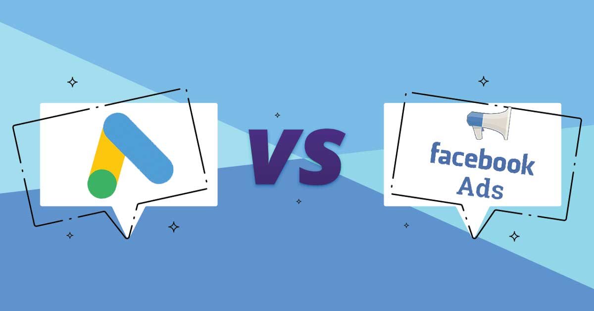 Google Ads vs. Facebook Ads – Which is Better for Business?